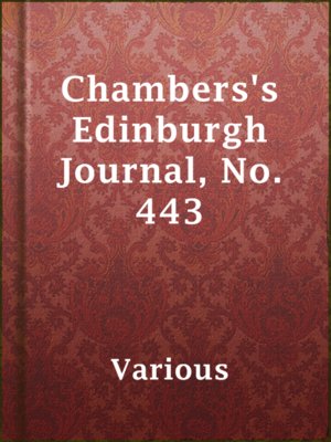 cover image of Chambers's Edinburgh Journal, No. 443